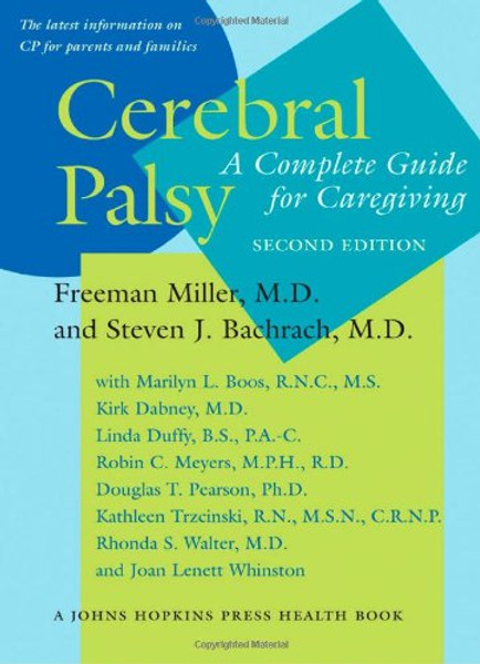 Cerebral Palsy: A Complete Guide for Caregiving (A Johns Hopkins Press Health Book)