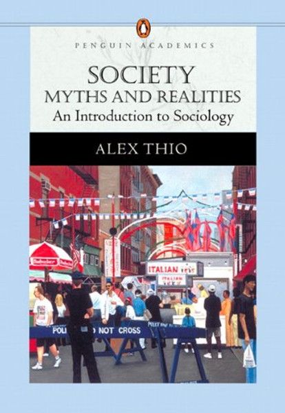 Society: Myths and Realities, An Introduction to Sociology (Penguin Academics Series)