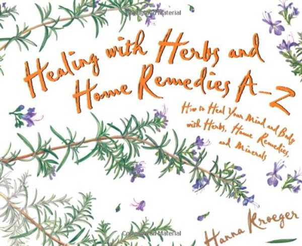 Healing With Herbs and Home Remedies (Hay House Lifestyles)