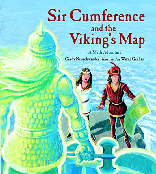 Sir Cumference and the Viking's Map (Charlesbridge Math Adventures (Paperback))