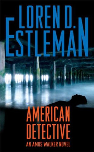 American Detective: An Amos Walker Novel (Amos Walker Novels)
