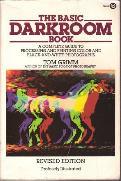 The Basic Darkroom Book (Plume)