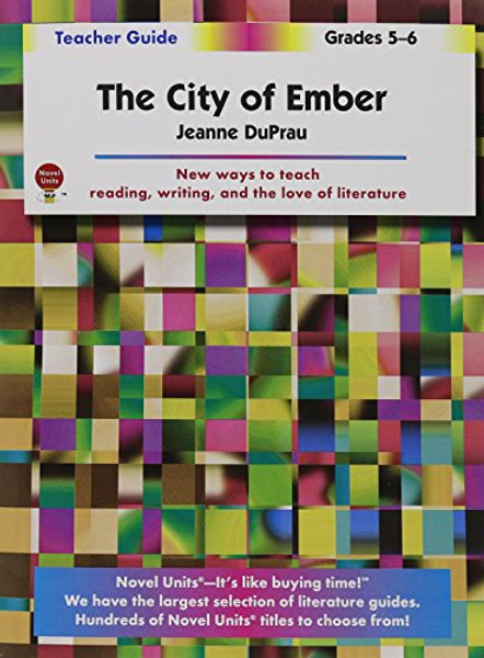 City of Ember - Teacher Guide by Novel Units, Inc.