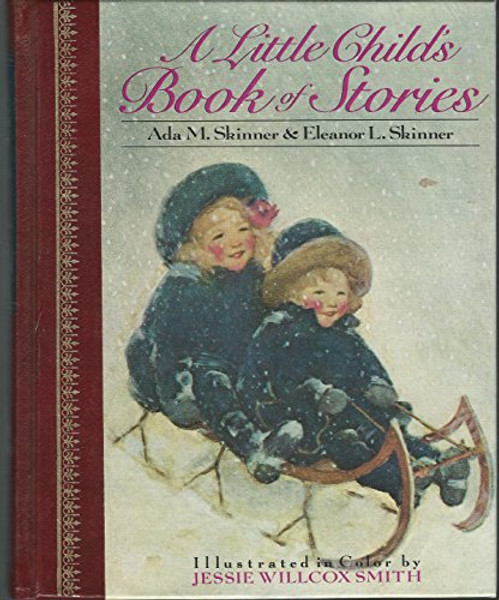 A Little Child's Book of Stories (Children's Classics)