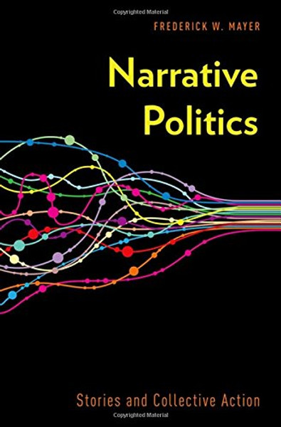 Narrative Politics: Stories and Collective Action