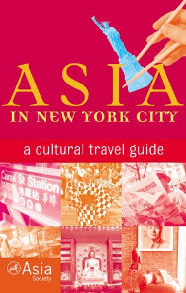 Asia in New York City: A Cultural Travel Guide