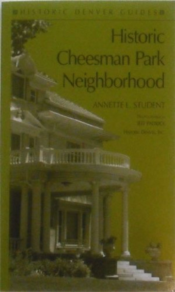 Historic Cheesman Park Neighborhood (Historic Denver Guides)