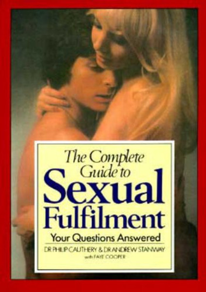 The Complete Guide to Sexual Fulfillment