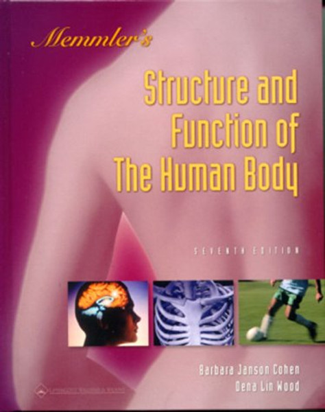 Memmler's The Structure and Function of the Human Body