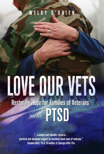 Love Our Vets: Restoring Hope for Families of Veterans with PTSD