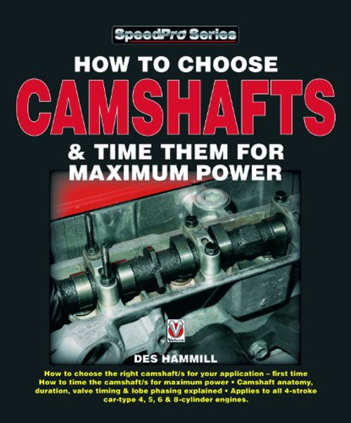 How to Choose Camshafts and Time Them for Maximum Power (SpeedPro Series)