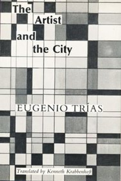 The Artist and the City (European Perspectives: a Series in Social Thought & Cultural Ctiticism)