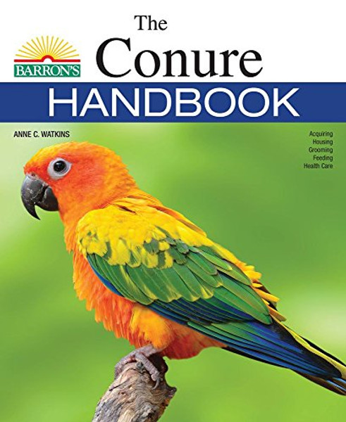 The Conure Handbook (Barron's Pet Handbooks)