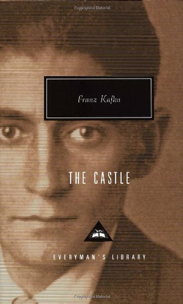 The Castle (Everyman's Library Contemporary Classics Series)