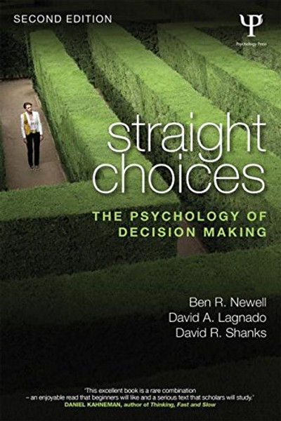 Straight Choices: The Psychology of Decision Making