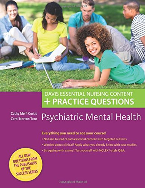 Psychiatric Mental Health: Davis Essential Nursing Content + Practice Questions