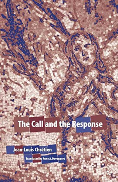 The Call and the Response (Perspectives in Continental Philosophy)
