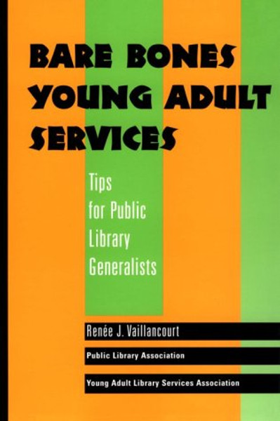 Bare Bones Young Adult Services: Tips for Public Library Generalists (Ala Editions)