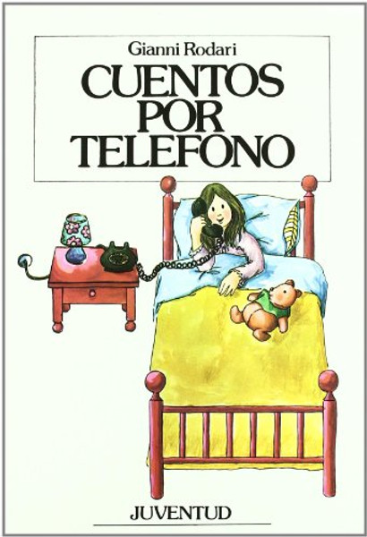 Cuentos por telefono/ Tales by phone (Spanish Edition)