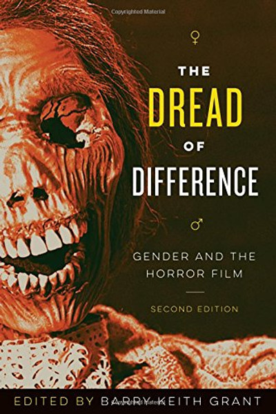 The Dread of Difference: Gender and the Horror Film (Texas Film and Media Studies)
