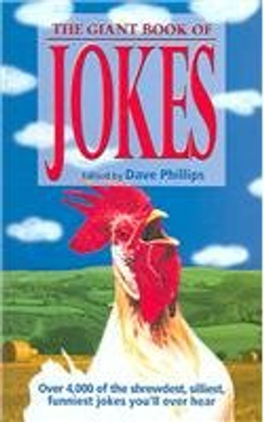 The Giant Book of Jokes: Over 4000 of the Shrewdest, Silliest, Funniest Jokes You'll Ever Hear