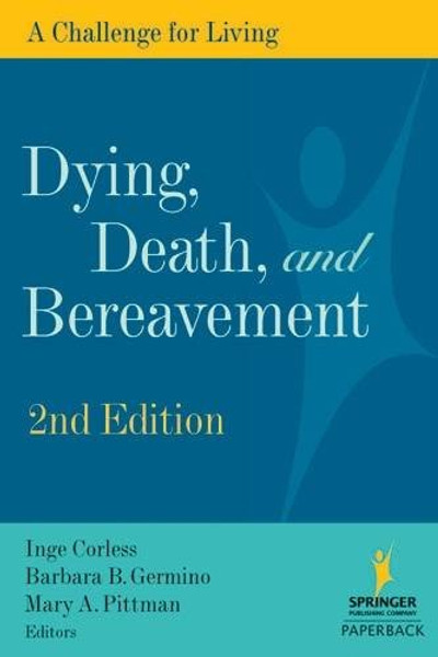 Dying, Death, and Bereavement: A Challenge for Living, 2nd Edition