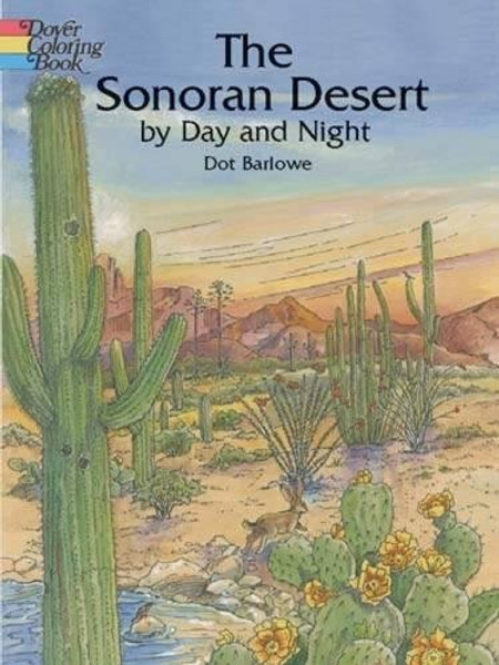 The Sonoran Desert by Day and Night (Dover Nature Coloring Book)
