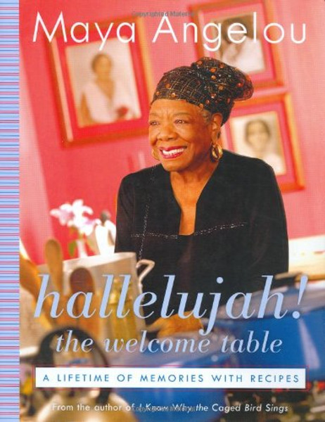 Hallelujah! The Welcome Table: A Lifetime of Memories with Recipes