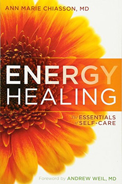 Energy Healing: The Essentials of Self-Care