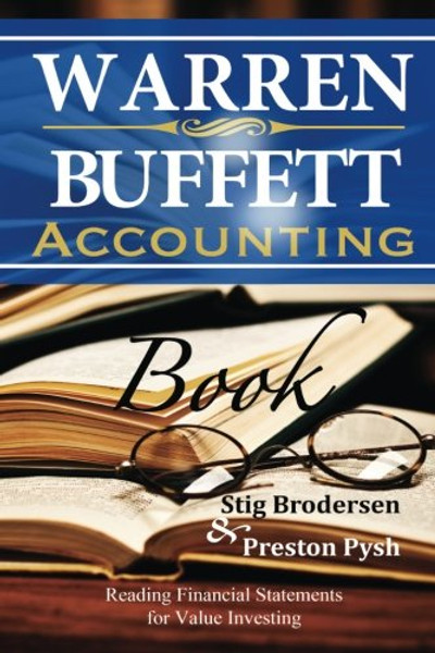 Warren Buffett Accounting Book: Reading Financial Statements for Value Investing