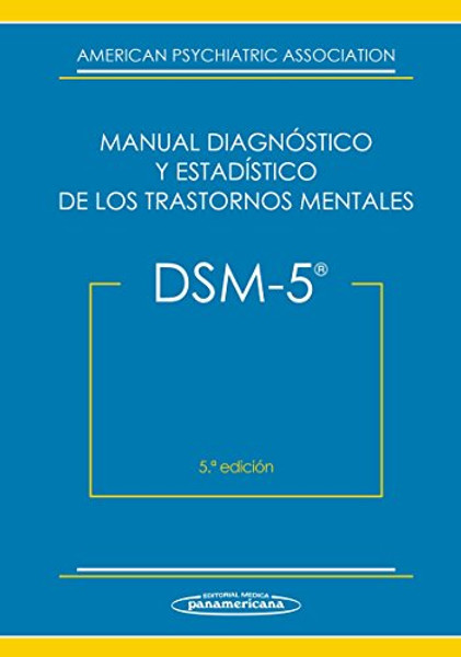 DSM-5 Manual Diagnstico y Estadstico de los Trastornos Mentales (Spanish Edition)