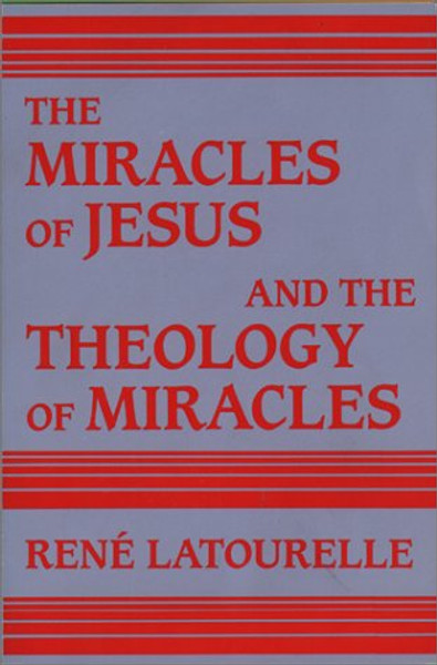 The Miracles of Jesus and the Theology of Miracles (English and French Edition)
