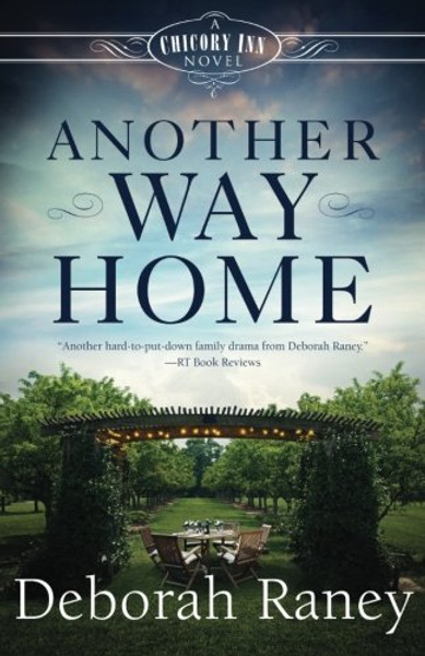 Another Way Home: A Chicory Inn Novel - Book 3