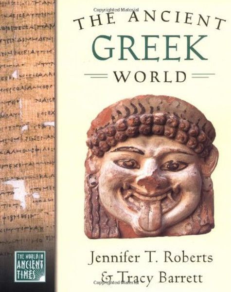 The Ancient Greek World (The World in Ancient Times)