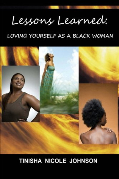 Lessons Learned: Loving Yourself as a Black Woman
