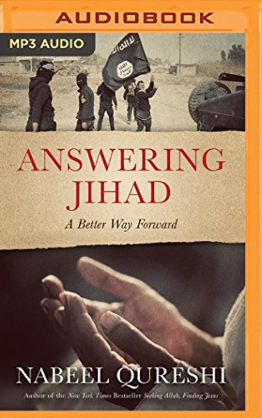 Answering Jihad: A Better Way Forward