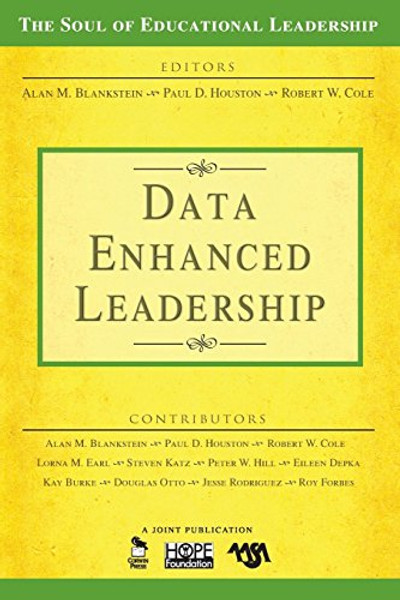 Data-Enhanced Leadership (The Soul of Educational Leadership Series)