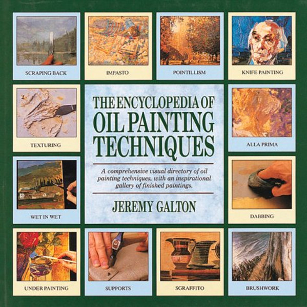 The Encyclopedia of Oil Painting Techniques