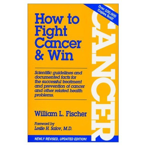 How to Fight Cancer and Win