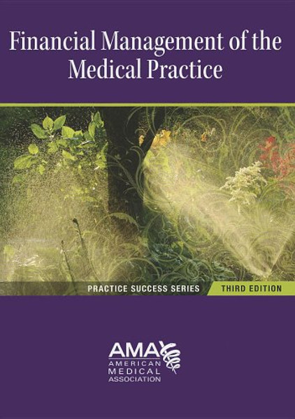 Financial Management of the Medical Practice (Practice Success)