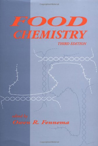 Food Chemistry, Third Edition (Food Science and Technology Series , No 76)