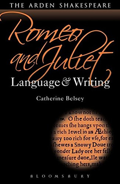 Romeo and Juliet: Language and Writing (Arden Student Skills: Language and Writing)