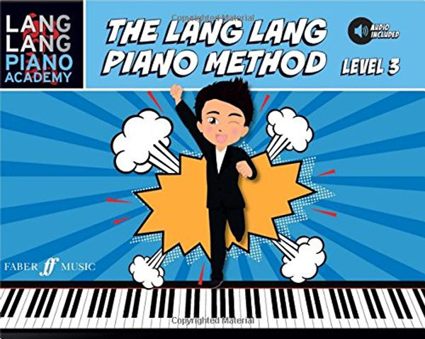 Lang Lang Piano Academy -- The Lang Lang Piano Method: Level 3, Book & Online Audio (Faber Edition)