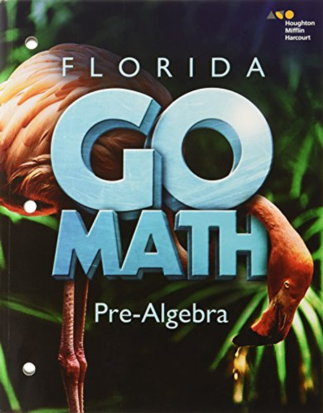 Holt McDougal Go Math! Florida: Student Interactive Worktext Pre-Algebra 2015