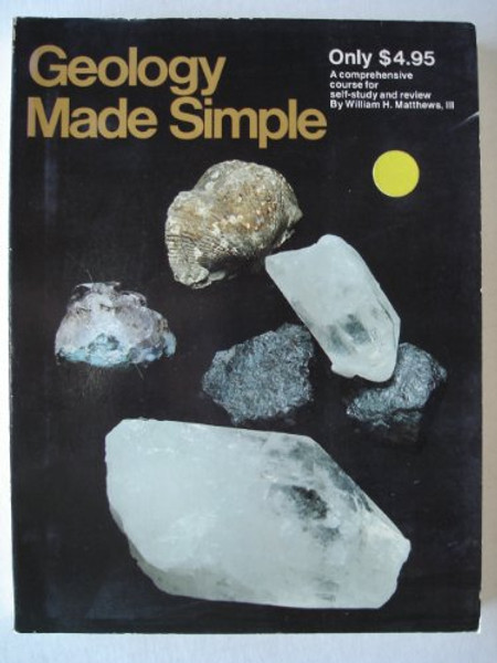 Geology Made Simple, Revised Edition