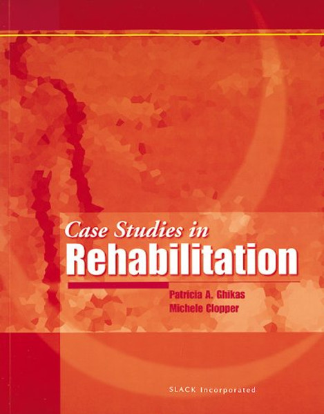Case Studies in Rehabilitation