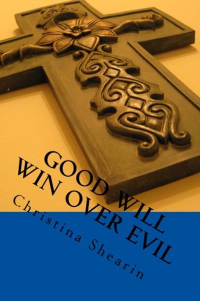 Good will win over evil: Prayer changes things