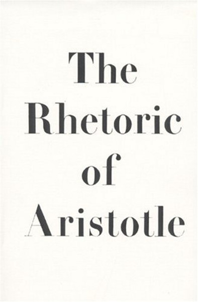 The Rhetoric of Aristotle