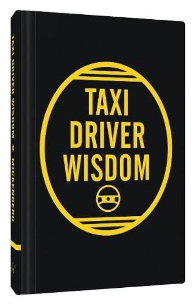 Taxi Driver Wisdom: 20th Anniversary Edition