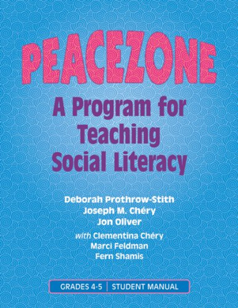 Peacezone: A Program For Teaching Social Literacy, Grades 4-5: Student Manual